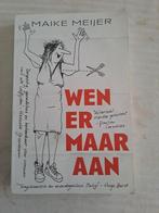 Maike Meijer - Wen er maar aan, Boeken, Literatuur, Ophalen of Verzenden, Zo goed als nieuw, Nederland, Maike Meijer