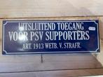 Wandbord,Uitsluitend toegang voor PSV supporters, Nieuw, PSV, Ophalen of Verzenden