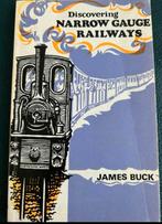 DISCOVERING NARROW GAUGE RAILWAYS JAMES BUCK, Ophalen of Verzenden, Gelezen, JAMES BUCK, Trein