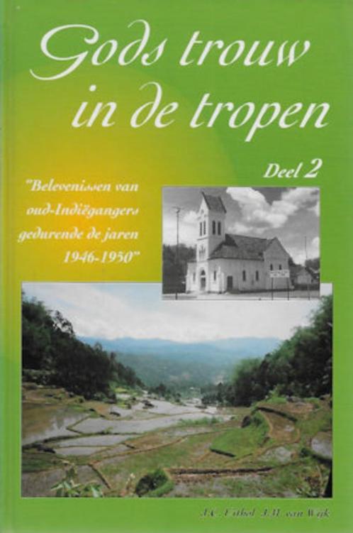 J M van Wijk e.a.: Gods trouw in de tropen, 2 boeken, Boeken, Oorlog en Militair, Gelezen, Ophalen of Verzenden