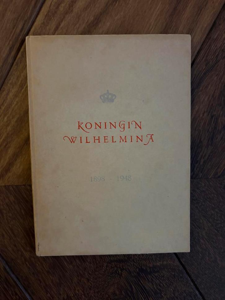 Koningin Wilhelmina 1898-1948 Herdenkingsboek, Boeken, Geschiedenis | Vaderland, Gelezen, 20e eeuw of later, Ophalen of Verzenden
