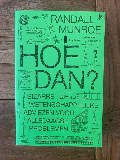 Randall Munroe - Hoe dan?, Boeken, Wetenschap, Zo goed als nieuw, Ophalen