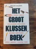 Het Groot Klussenboek - Willem Aalders, Boeken, Ophalen of Verzenden, Zo goed als nieuw, Willem Aalders, Overige onderwerpen
