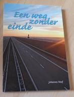 EEN WEG ZONDER EINDE Johannes Neef, Ophalen of Verzenden, Zo goed als nieuw