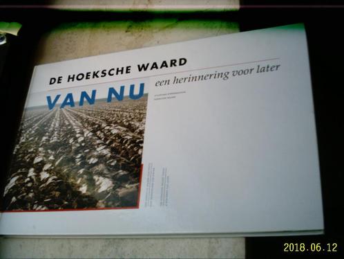 De Hoeksche Waard van nu een herinnering voor later., Boeken, Geschiedenis | Stad en Regio, Zo goed als nieuw, 20e eeuw of later
