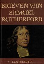 S. Rutherford: Brieven van Samuël Rutherford., Boeken, Godsdienst en Theologie, Ophalen of Verzenden, Zo goed als nieuw, Samuël Rutherford.