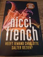 Nicci French - Heeft iemand Charlotte Salter gezien?, Ophalen of Verzenden, Zo goed als nieuw, Nederland