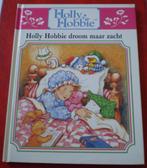 Holly Hobbie - Droom Maar Zacht, Boeken, Meisje, Ophalen of Verzenden, Fictie algemeen, Zo goed als nieuw