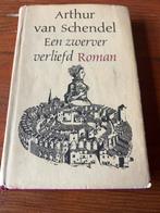 Een Zwerver Verliefd - Arthur van Schendel, Ophalen of Verzenden, Gelezen, Nederland