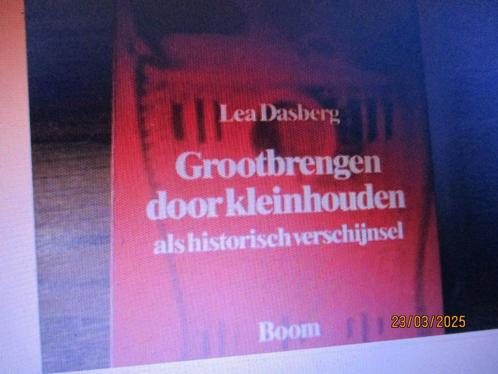 - grootbrengen door kleinhouden Lea Dasberg 906009591x #, Boeken, Psychologie, Gelezen, Ophalen of Verzenden