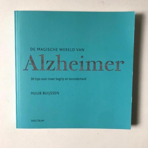De Magische Wereld van Alzheimer , Huub Buijssen, Boeken, Advies, Hulp en Training, Nieuw, Ophalen of Verzenden