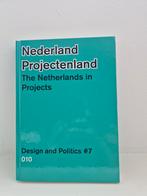 Nederland projectenland The Netherlands in Projects, Jelte Boeijenga; Annemiek Rijckenberg, Nieuw, Ophalen of Verzenden, Overige onderwerpen