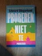 Proberen niet te proberen, Edward Slingerland, Ophalen of Verzenden, Zo goed als nieuw