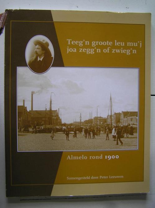 Almelo. Teeg'n groote leu mu'j joa zegg'n of zwieg'n, Boeken, Geschiedenis | Stad en Regio, Gelezen, 20e eeuw of later, Ophalen of Verzenden