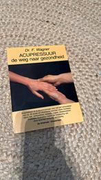 Acupressuur - Dr. F. Wagner, Boeken, Ophalen of Verzenden, Gelezen, Gezondheid en Conditie