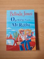 Belinda Jones - Op weg naar Mr. Right, Boeken, Ophalen of Verzenden, Zo goed als nieuw, Belinda Jones