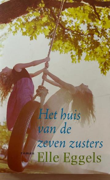 Elle Eggels - Het huis van de zeven zusters beschikbaar voor biedingen