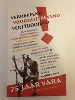 75 jaar VARA - Verheffend, Vooruitstrevend, Verstrooiend, Boeken, Ophalen of Verzenden, Zo goed als nieuw, Media