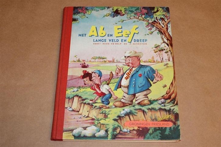 Met Ab en Eef langs veld en dreef : Groningen-Friesland / He, Boeken, Geschiedenis | Stad en Regio, Gelezen, Ophalen of Verzenden