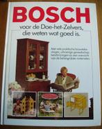 Bosch voor de doe-het-zelvers die weten wat goed is, Ophalen of Verzenden, Zo goed als nieuw, Houtbewerking