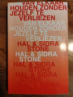 Hal Stone - Van elkaar houden zonder jezelf te verliezen, Boeken, Zo goed als nieuw, Hal Stone; Sidra Stone, Ophalen of Verzenden