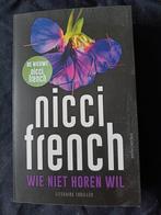 Wie niet horen wil van Nicci French, Boeken, Ophalen of Verzenden, Zo goed als nieuw, Nederland