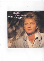 7" Single Rudie Crossman - Ik ga d'r uit, Ophalen of Verzenden, Gebruikt, Nederlandstalig