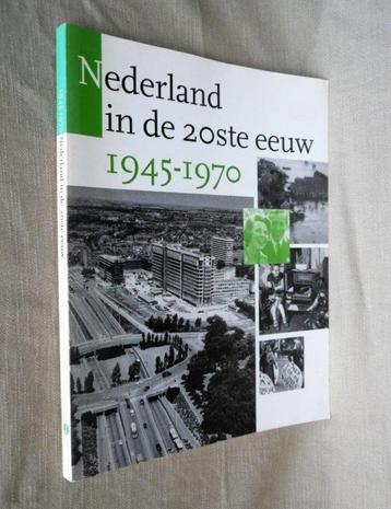 Nederland in de 20e eeuw 1945 - 1970. fotoboek. beschikbaar voor biedingen