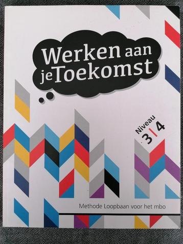 Werken aan je toekomst. ISBN : 9789082386172 beschikbaar voor biedingen