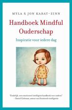 Handboek mindful ouderschap, Overige typen, Myla & Jon Kabat-Zinn, Ophalen of Verzenden, Zo goed als nieuw