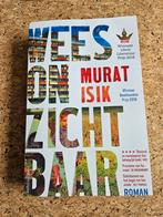 Wees Onzichtbaar - Murat Isik, Boeken, Romans, Ophalen of Verzenden, Zo goed als nieuw, Murat Isik, Nederland