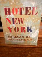 Hotel New York - 10 Jaar in Rotterdam, Ophalen of Verzenden, Zo goed als nieuw, Zuid-Holland