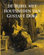 De Bijbel met houtsneden van Gustave Doré Hardcover, Boeken, Ophalen of Verzenden, Zo goed als nieuw, Christendom | Protestants