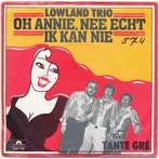Lowland Trio - Oh Annie, nee echt ik kan nie / Tante Gré, Cd's en Dvd's, Vinyl Singles, Nederlandstalig, Gebruikt, Ophalen of Verzenden