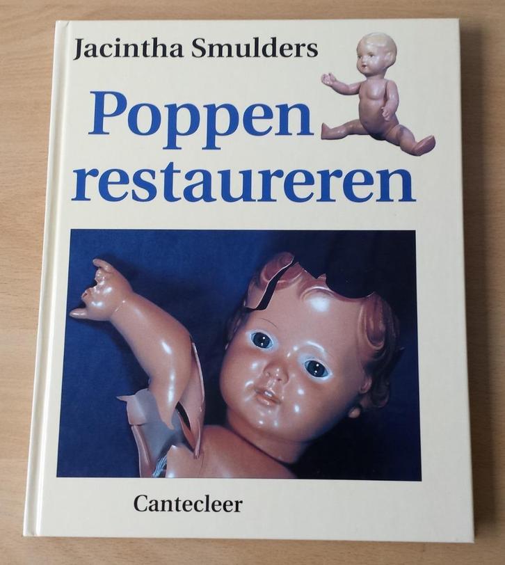 Poppen Restaureren - Jacintha Smulders - 1993, Boeken, Hobby en Vrije tijd, Gelezen, Poppen maken, Ophalen of Verzenden