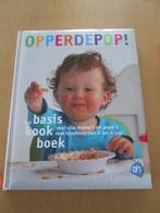 Opperdepop. Het basiskookboek  kinderen 0 tot 4 jaar, Boeken, Kookboeken, Gelezen, Nederland en België, Ophalen of Verzenden