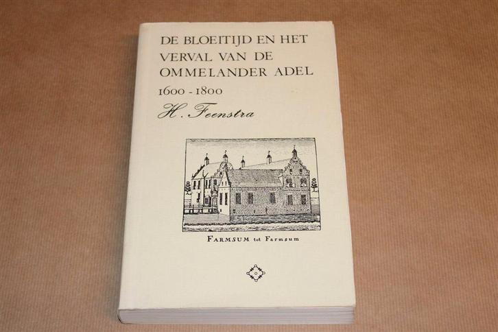 Bloei & Verval Ommelander Adel 1600-1800 — Proefschrift, Boeken, Geschiedenis | Stad en Regio, Gelezen, Ophalen of Verzenden