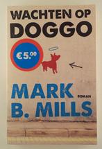 Mills, Mark B. - Wachten op Doggo, Verzenden, Gelezen