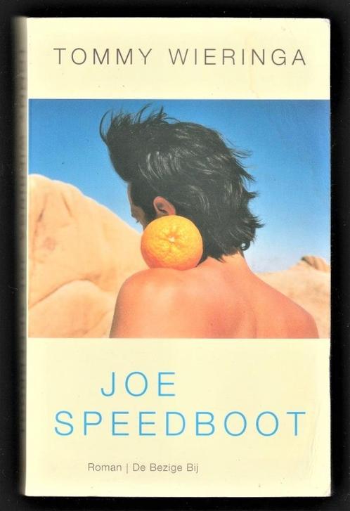 JOE SPEEDBOOT - roman van TOMMY WIERINGA, Boeken, Literatuur, Zo goed als nieuw, Nederland, Ophalen of Verzenden