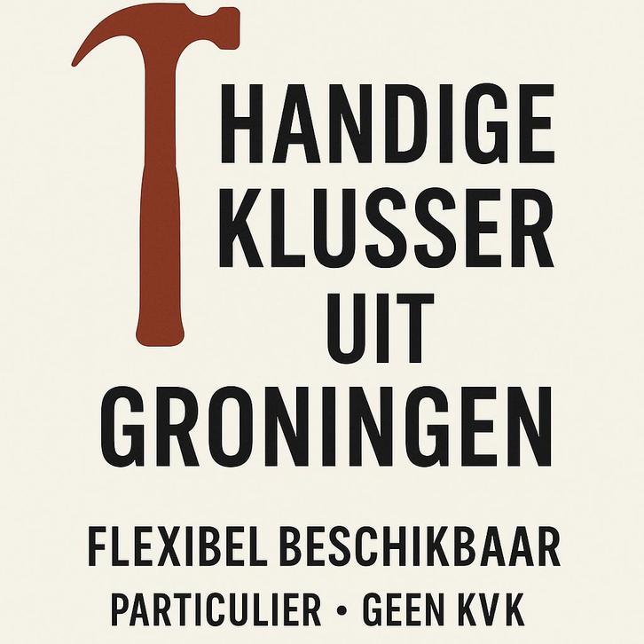 Handige klusser uit Groningen eo., Diensten en Vakmensen, Klussers en Klusbedrijven