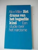 Het drama van het begaafde kind - Alice Miller, Boeken, Ophalen of Verzenden, Zo goed als nieuw