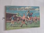 ONZE VOETBALCLUBS compleet, Ophalen of Verzenden, Zo goed als nieuw