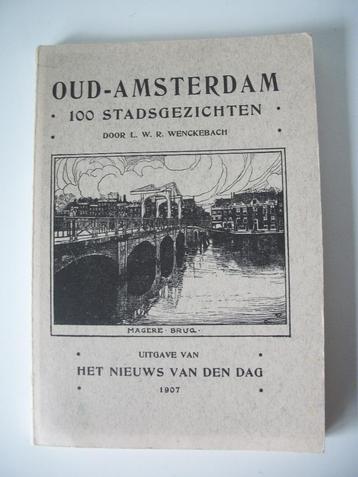 OUD - AMSTERDAM 1907, 100 stadsgezichten L.W.R.Wenckebach  beschikbaar voor biedingen