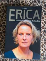 Biografie - Erica: de motor achter de Meilandjes, Boeken, Biografieën, Ophalen of Verzenden, Zo goed als nieuw