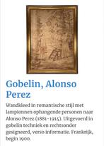 Gobelin Perez, Antiek en Kunst, Ophalen of Verzenden