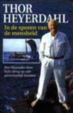 Thor Heyerdahl In de sporen van de mensheid, Boeken, Ophalen of Verzenden, Zo goed als nieuw, Sport