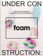 Under Construction, Foam Magazine 38 May 2014, New positions, Ophalen of Verzenden, Fotografen
