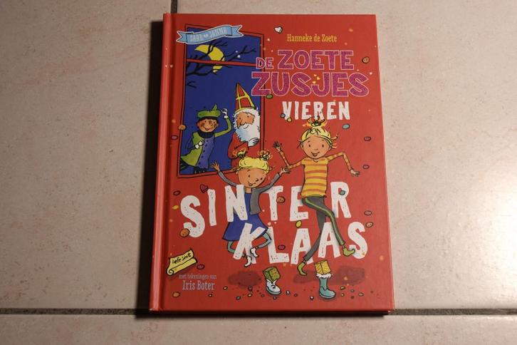 De Zoete Zusjes vieren sinterklaas / Hanneke de Zoete, Boeken, Kinderboeken | Jeugd | onder 10 jaar, Zo goed als nieuw, Fictie algemeen