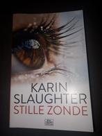 Karin slaughter Stille zonde, Boeken, Thrillers, Amerika, Ophalen of Verzenden, Zo goed als nieuw