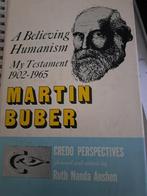 Martin Buber - A Believing Humanism My Testament, 1902-1965, Ophalen of Verzenden, Gelezen
